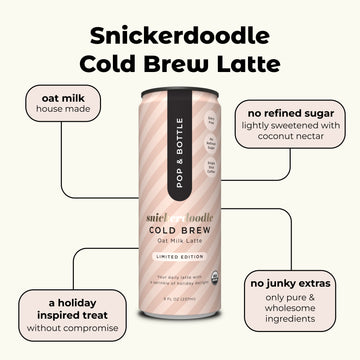 Snickerdoodle Cold Brew | Oat Milk Latte