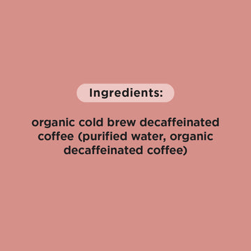 Organic Cold Brew Coffee | Decaf